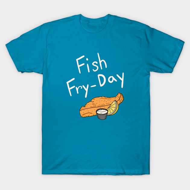 Fish Fry-Day T-Shirt by EcoElsa